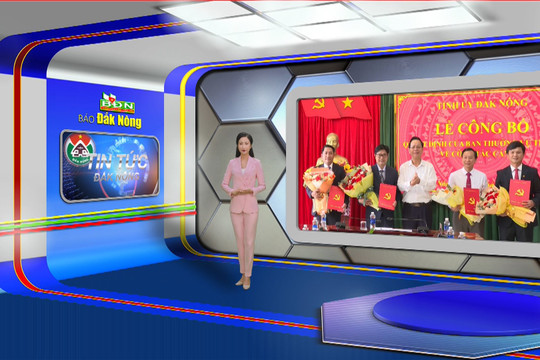 Chương trình Tin tức Đắk Nông ngày 3/7/2023