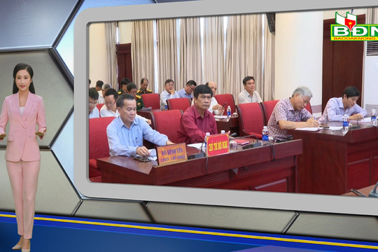 Chương trình Tin tức Đắk Nông ngày 10/7/2023