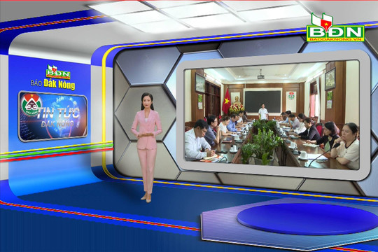 Chương trình Tin tức Đắk Nông ngày 21/8/2023