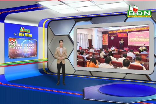 Chương trình tin tức Đắk Nông ngày 22/8/2023