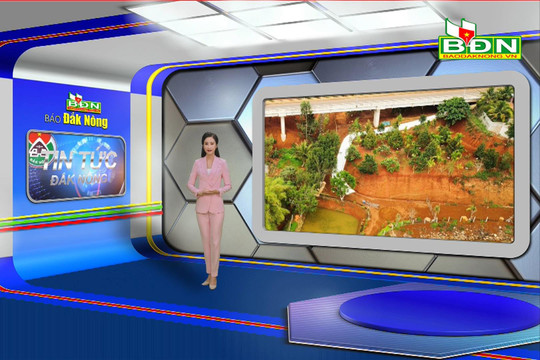 Chương trình Tin tức Đắk Nông ngày 7/9/2023