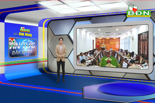 Chương trình Tin tức Đắk Nông ngày 8/9/2023: