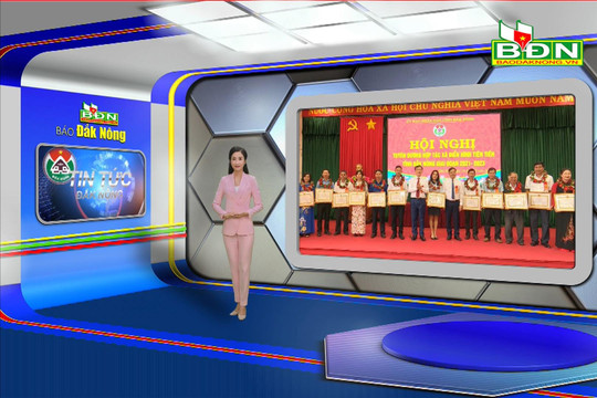 Chương trình Tin tức Đắk Nông ngày 15/9/2023