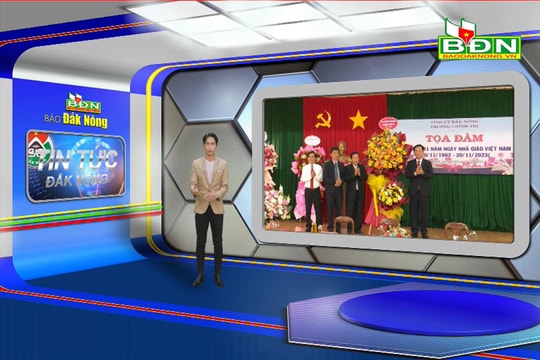 Chương trình Tin tức Đắk Nông ngày 20/11/2023