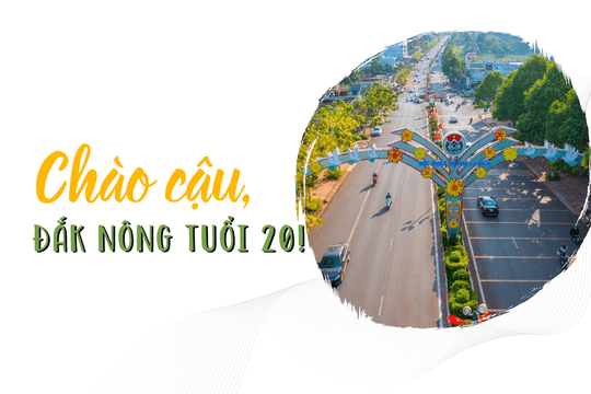 Chào cậu, Đắk Nông tuổi 20!