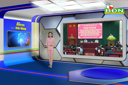 Chương trình Tin tức Đắk Nông ngày 15/12/2023