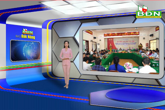 Chương trình Tin tức Đắk Nông ngày 19/12/2023