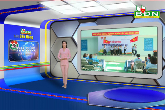 Chương trình Tin tức Đắk Nông ngày 25/12/2023