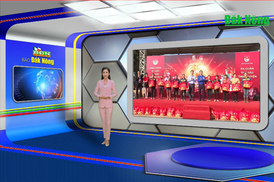 Chương trình Tin tức Đắk Nông ngày 19/1/2024