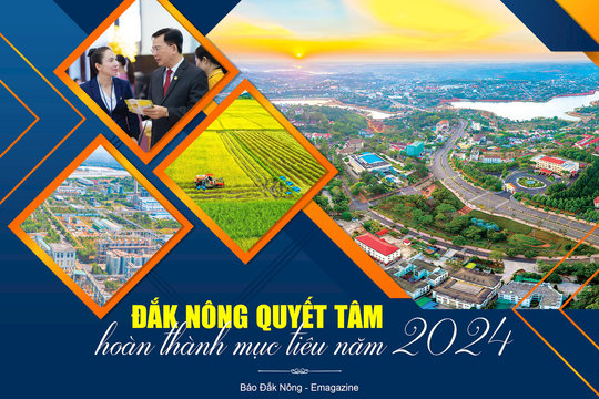 Đắk Nông quyết tâm hoàn thành mục tiêu năm 2024