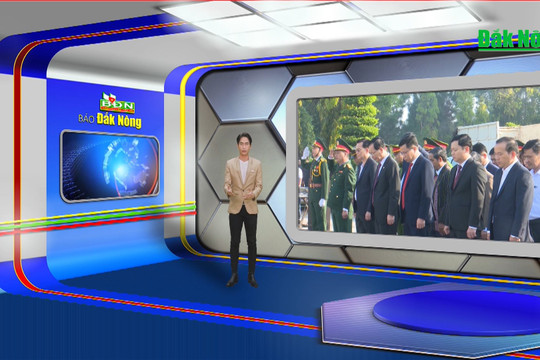 Chương trình Tin tức Đắk Nông ngày 6/2/2024