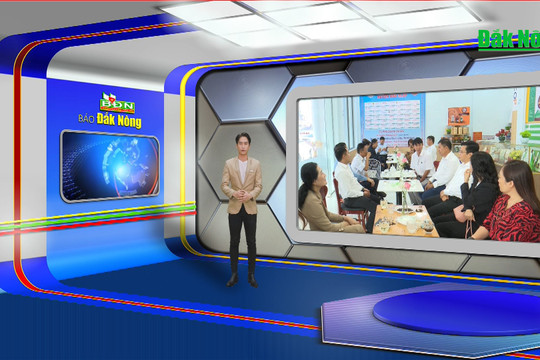 Chương trình Tin tức Đắk Nông ngày 22/2/2024