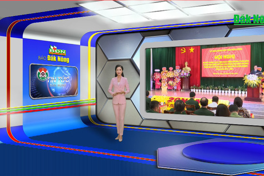 Chương trình Tin tức Đắk Nông ngày 28/2/2024