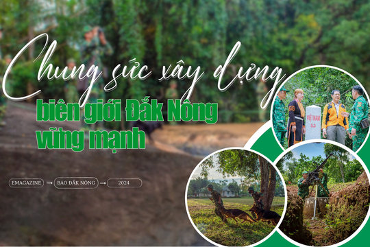 Chung sức xây dựng biên giới Đắk Nông vững mạnh