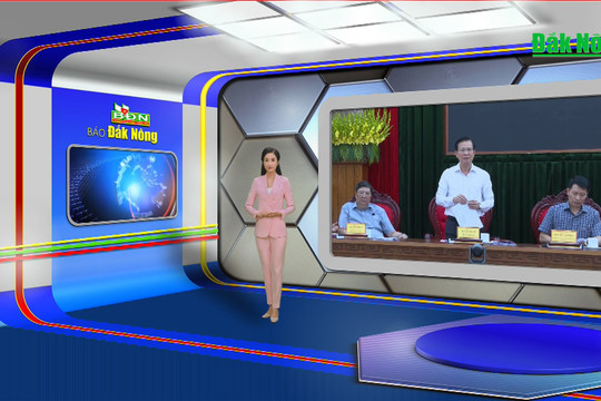 Chương trình Tin tức Đắk Nông ngày 6/3/2024