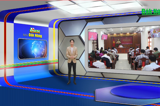 Chương trình Tin tức Đắk Nông ngày 7/3/2024