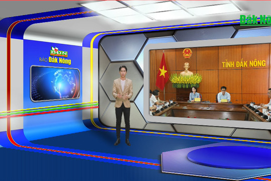Chương trình Tin tức Đắk Nông ngày 11/3/2024