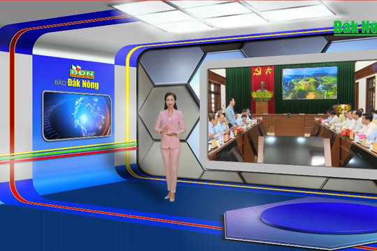 Chương trình Tin tức Đắk Nông ngày 12/3/2024