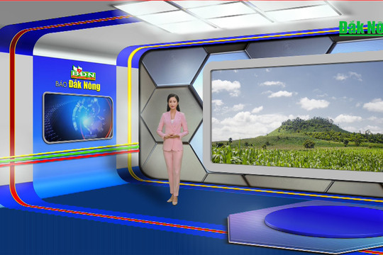 Chương trình Tin tức Đắk Nông ngày 14/3/2024