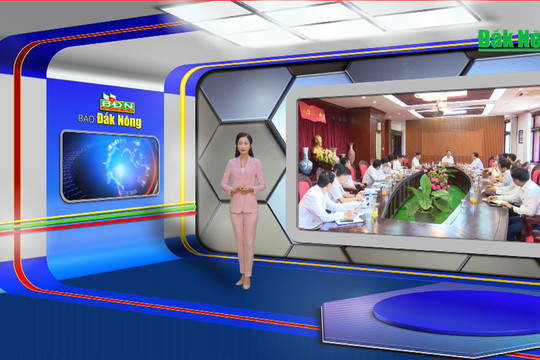 Chương trình Tin tức Đắk Nông ngày 18/3/2024