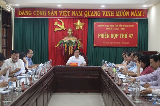 Thường trực HĐND tỉnh Đắk Nông họp Phiên thứ 47