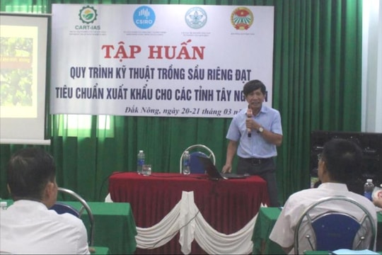 40 chủ trang trại, thành viên HTX Đắk Nông được tập huấn kỹ thuật trồng sầu riêng xuất khẩu