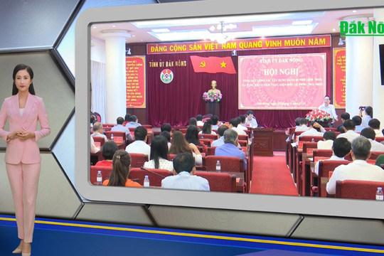 Chương trình Tin tức Đắk Nông ngày 28/3/2024
