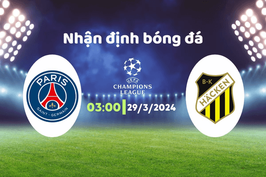 Nhận định bóng đá Nữ PSG vs Nữ Hacken, 3h00 ngày 29/3: Cơn mưa bàn thắng