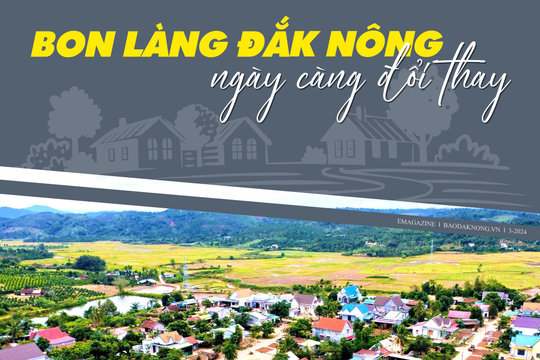 Bon làng Đắk Nông ngày càng đổi thay