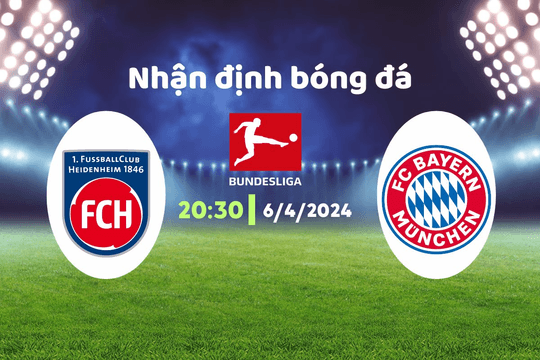 Nhận định bóng đá Heidenheim vs Bayern Munich, 20h30 ngày 6/4: Kỳ tích có xảy ra