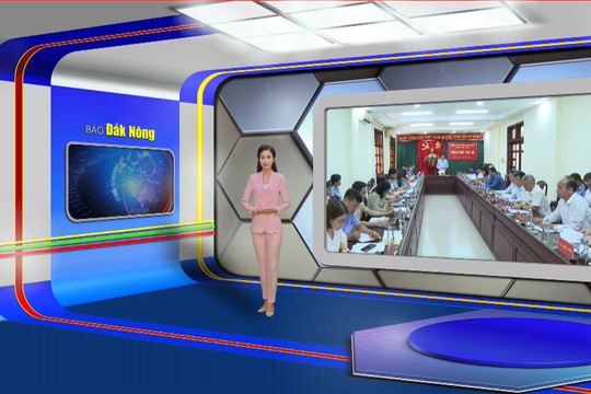 Chương trình Tin tức Đắk Nông ngày 17/4/2024