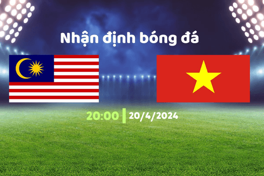 Nhận định bóng đá U23 Malaysia vs U23 Việt Nam, 20h00 ngày 20/4: Việt Nam liệu có áp đảo