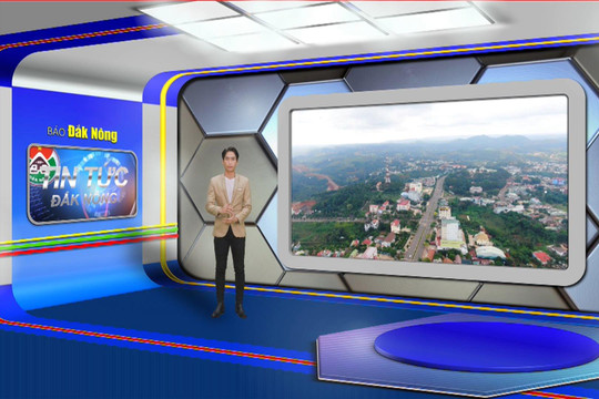 Chương trình Tin tức Đắk Nông ngày 19/4/2024