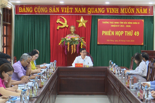 Thường trực HĐND tỉnh Đắk Nông họp phiên thứ 49