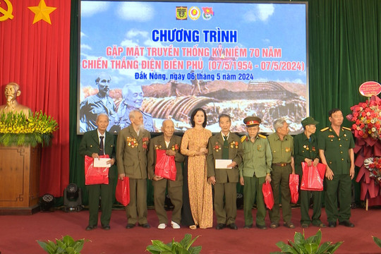 Đắk Nông gặp mặt Kỷ niệm 70 năm Chiến thắng Điện Biên Phủ