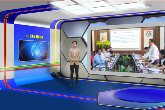Chương trình Tin tức Đắk Nông ngày 6/5/2024