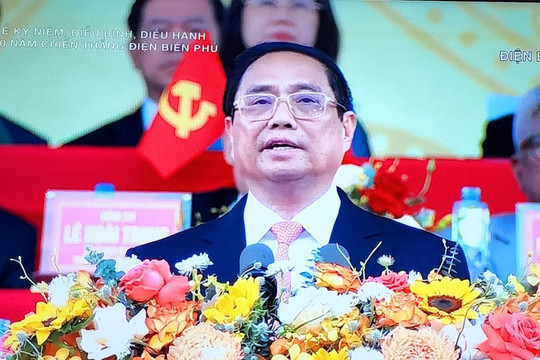 Diễn văn của Thủ tướng Chính phủ tại Lễ kỷ niệm 70 năm Chiến thắng Điện Biên Phủ