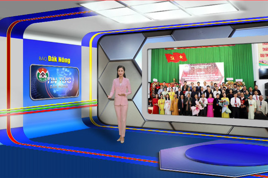 Chương trình Tin tức Đắk Nông ngày 10/5/2024