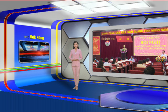 Chương trình Tin tức Đắk Nông ngày 13/5/2024