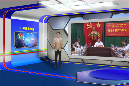 Chương trình Tin tức Đắk Nông ngày 22/5/2023