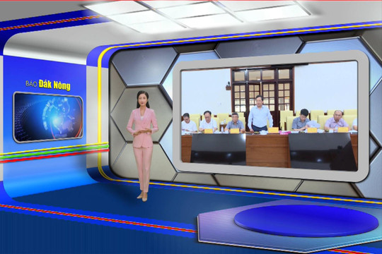 Chương trình Tin tức Đắk Nông ngày 23/5/2024