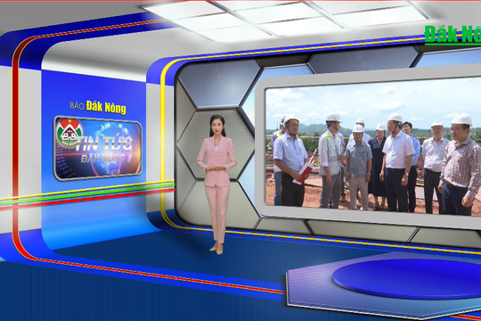 Chương trình Tin tức Đắk Nông ngày 4/6/2024