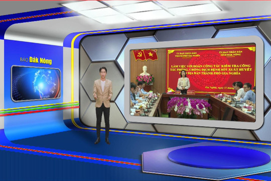 Chương trình Tin tức Đắk Nông ngày 11/6/2024
