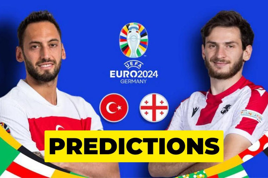 Nhận định & dự đoán tỷ số Thổ Nhĩ Kỳ vs Georgia hôm nay ngày 18/6