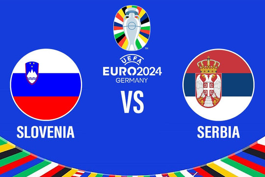 Nhận định & dự đoán Slovenia vs Serbia hôm nay ngày 20/6: Bất phân thắng bại
