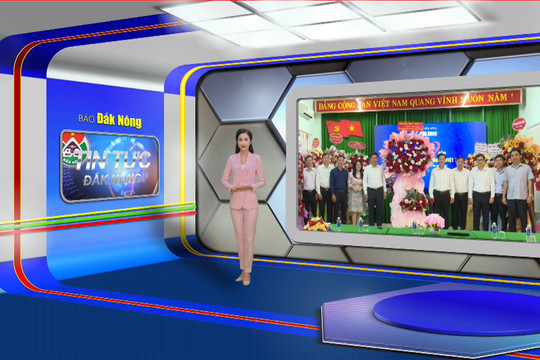 Chương trình Tin tức Đắk Nông ngày 21/6/2024