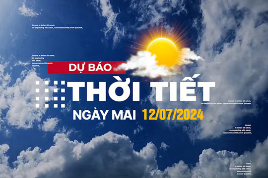 Dự báo thời tiết Hà Nội ngày 12/7/2024, nắng nóng oi bức vượt 40 độ C, chiều tối mưa dông.