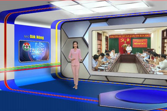 Chương trình Tin tức Đắk Nông ngày 11/7/2024