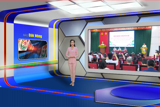 Chương trình Tin tức Đắk Nông ngày 17/7/2024