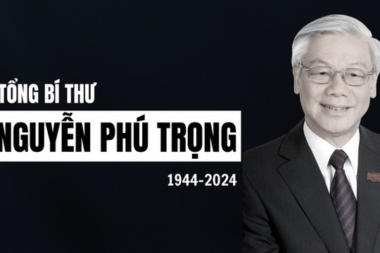 Thông báo Lễ viếng, Lễ truy điệu và Lễ an táng Tổng Bí thư Nguyễn Phú Trọng